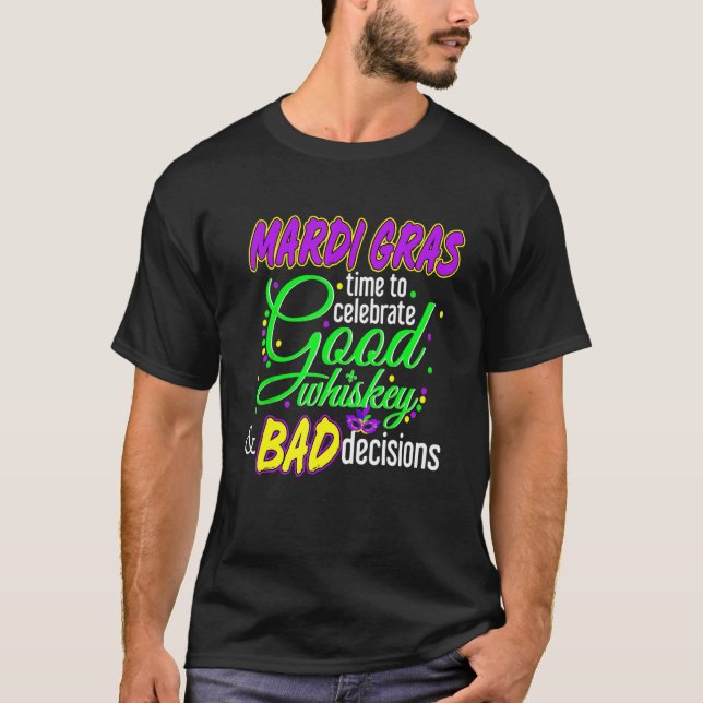 Camiseta Mardi Gras Good Whiskey Bad Decision Party (Frente)
