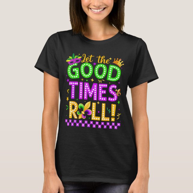Camiseta Mardi Gras Let The Good Time Roll Carnival Men Wom (Frente)