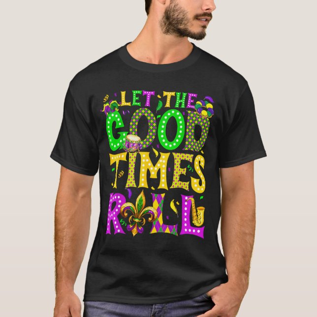 Camiseta Mardi Gras Let The Good Times Roll Funny Carnival  (Frente)
