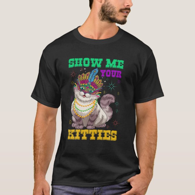 Camiseta Mardi Gras Me Mostra Seus Gatinhos Engraçados Gato (Frente)