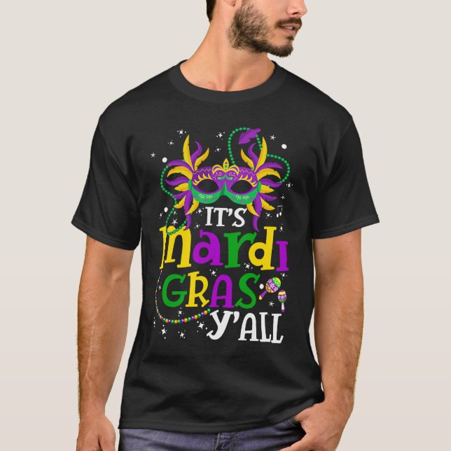 Camiseta Mardi Gras Party Mask Its Mardi Gras Yall Costume (Frente)
