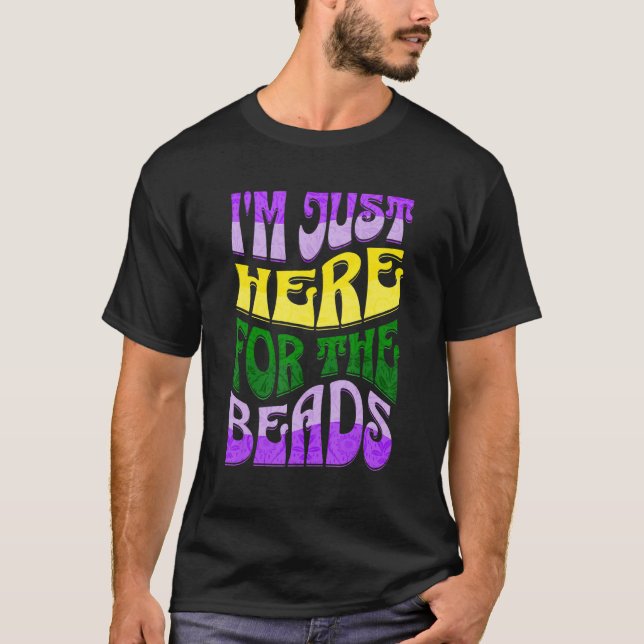 Camiseta Mardi Gras Shirt Im Just Here For The Beads Fat Tu (Frente)
