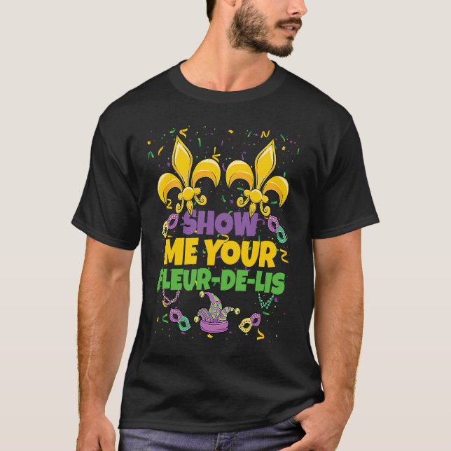 Camiseta Mardi Gras Show Me Your Fleur de Lis Adult Mardi G (Frente)