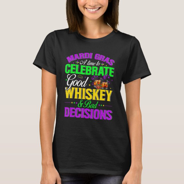Camiseta Mardi Gras Um Momento Para Celebrar Um Bom Whiskey (Frente)