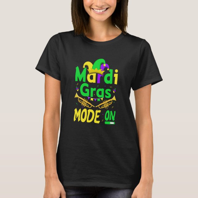 Camiseta Mardy Gras Mode On Celebrations parade Fat Tuesday (Frente)
