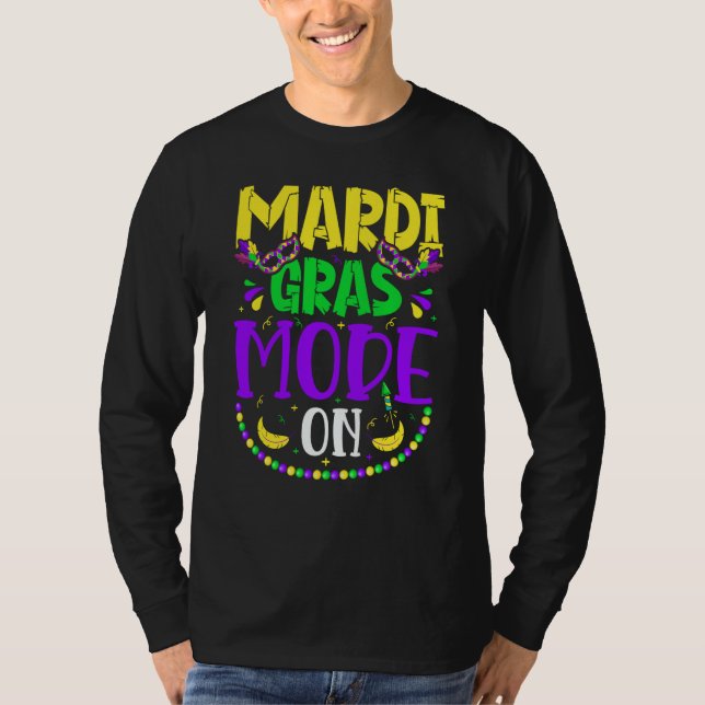 Camiseta Mardy Gras Mode On Celebrations parade Fat Tuesday (Frente)