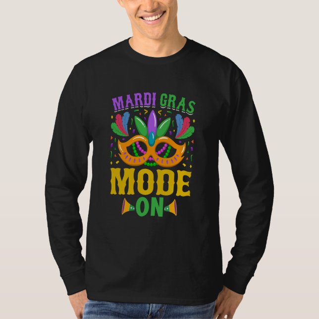 Camiseta Mardy Gras Mode On Celebrations parade Fat Tuesday (Frente)