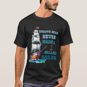 Camiseta Mares suaves nunca fizeram um marinheiro hábil