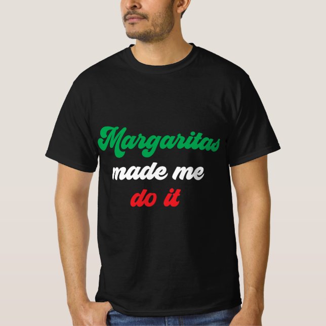 Camiseta Margaritas Me Fez Fazer Isso Design (Frente)