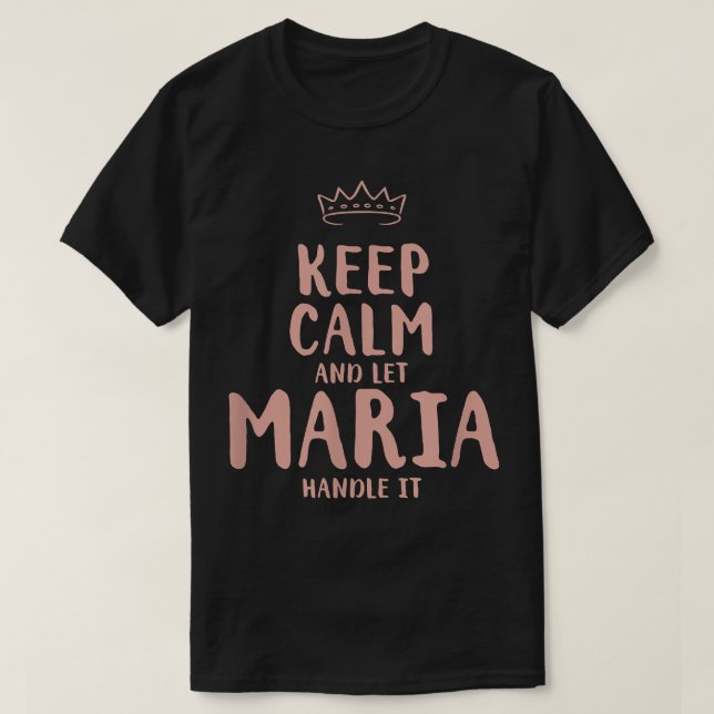 Camiseta Maria Keep Calm Personalized Name Friends Funny Bu (Frente do Design)