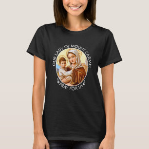 Camiseta Maria Nossa Senhora do Monte Carmelo Reze Por Nós