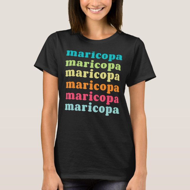 Camiseta Maricopa Arizona AZ Colorful Repeating Text (Frente)