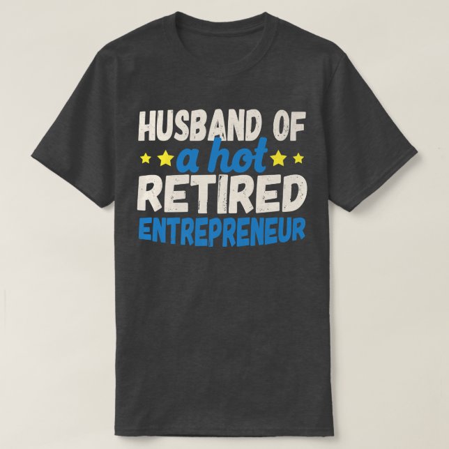 Camiseta Marido de um Empreendedor Aposentado (Frente do Design)