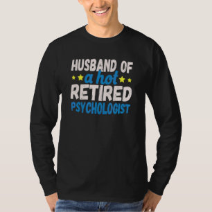 Camiseta Marido de uma Psicóloga Aposentada Gostosa