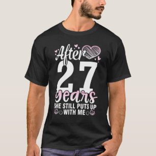 Camiseta Marido Depois De 27 Anos De Mulher Casado Ela Aind