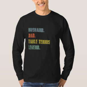 Camiseta Marido do Homem Pai Lenda do Tênis de Mesa Vintage