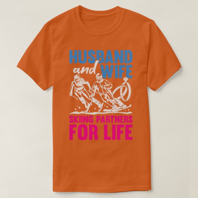Camiseta Marido E Parceiros De Esqui Para A Vida (Frente do Design)
