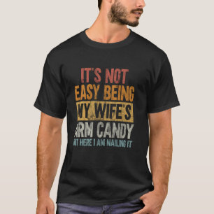Camiseta Marido Engraçado Não É Fácil Ser O Braço Da Minha
