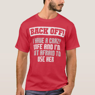 Camiseta Marido engraçado recue, tenho uma esposa louca Sar