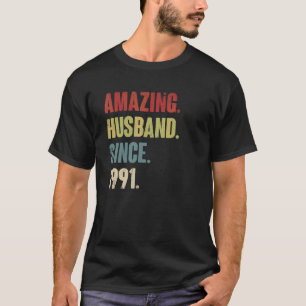 Camiseta Marido Impressionante Desde 1991 31 Aniver Casamen