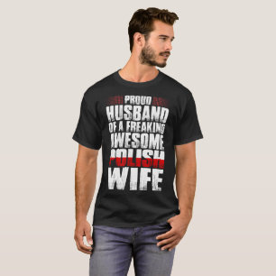 Camiseta Marido orgulhoso de Freaking o T polonês