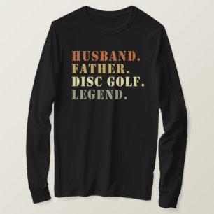 Camiseta Marido Padre Disco Legenda de Golfe Frisbee Lover