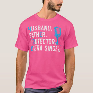 Camiseta Marido Padre Protetor Opera Singer