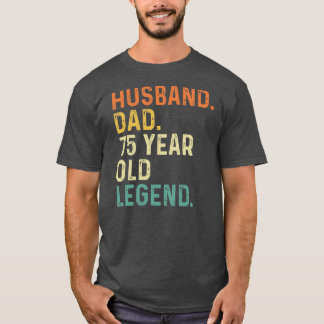 Camiseta Marido pai 75 anos lenda 75 anos