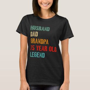 Camiseta Marido Pai Avô Lendário de 75 Anos 75º
