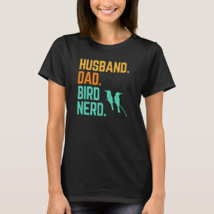 Camiseta Marido Pai Nerd De Aves Assistindo Posto De Passag
