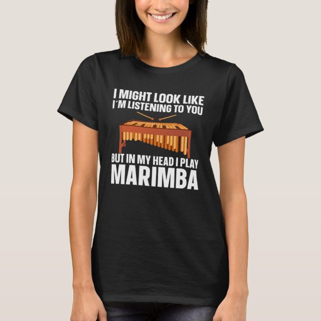 Camiseta Marimba Player Musician In My Head Is My Marimba (Frente)