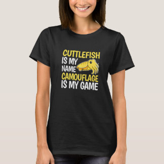 Camiseta Marine Animals Cuttlefish Quote for a Cuttlefish  
