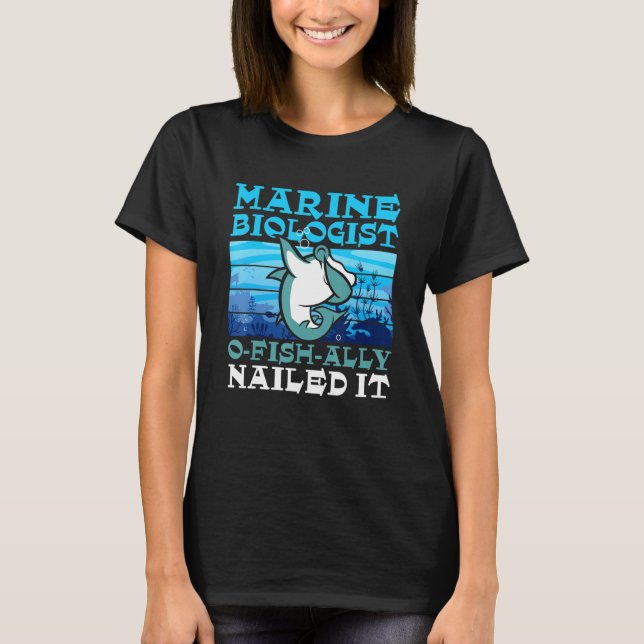 Camiseta Marine Biologist O Fish Ally Nailed It  Ocean Stud (Frente)