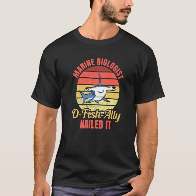 Camiseta Marine Biologist O Fish Ally Nailed It  Ocean Stud (Frente)