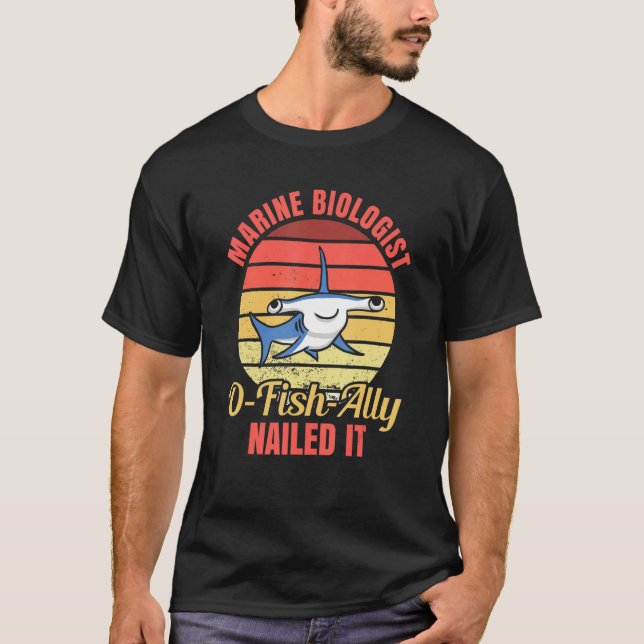 Camiseta Marine Biologist O Fish Ally Nailed It  Ocean Stud (Frente)