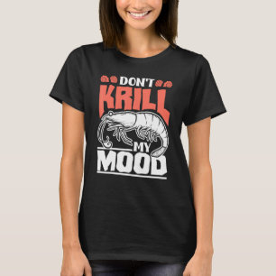 Camiseta Marine Biology Marine Biologist Science Dont Krill