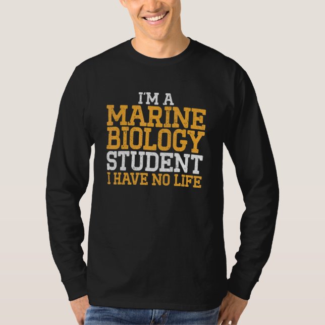 Camiseta Marine Biology Student I Have No Life Marine Scien (Frente)