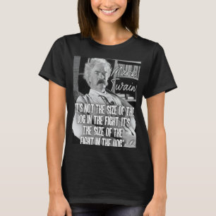 Camiseta Mark Twain Citação Não é do tamanho do cão em t