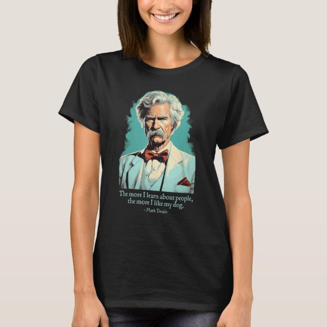 Camiseta Mark Twain Dog Cita Escritor Americano de Letras (Frente)