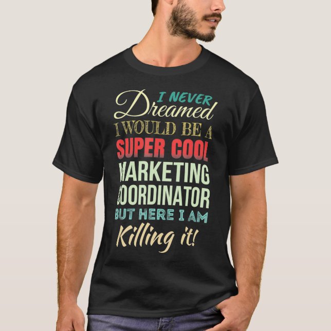 Camiseta Marketing Coordinator Funny Gift Appreciation  (Frente)