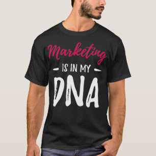 Camiseta Marketing Está No Meu DNA Engraçado Marketer Ide