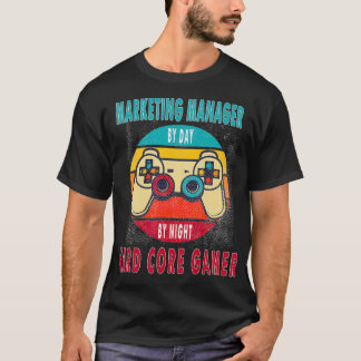 Camiseta Marketing Manager By Day By Night Hard Core Gamer