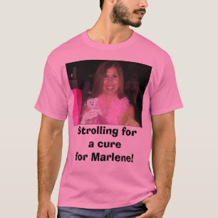 Camiseta Marlene, dando uma volta para um curefor Marlene!