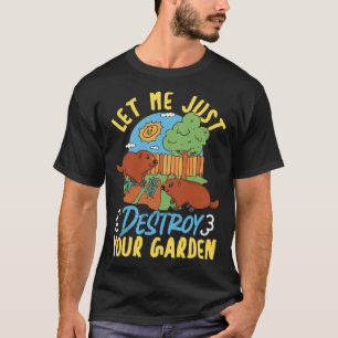 Camiseta Marmota Deixe-me Acabar com o Seu Jardim