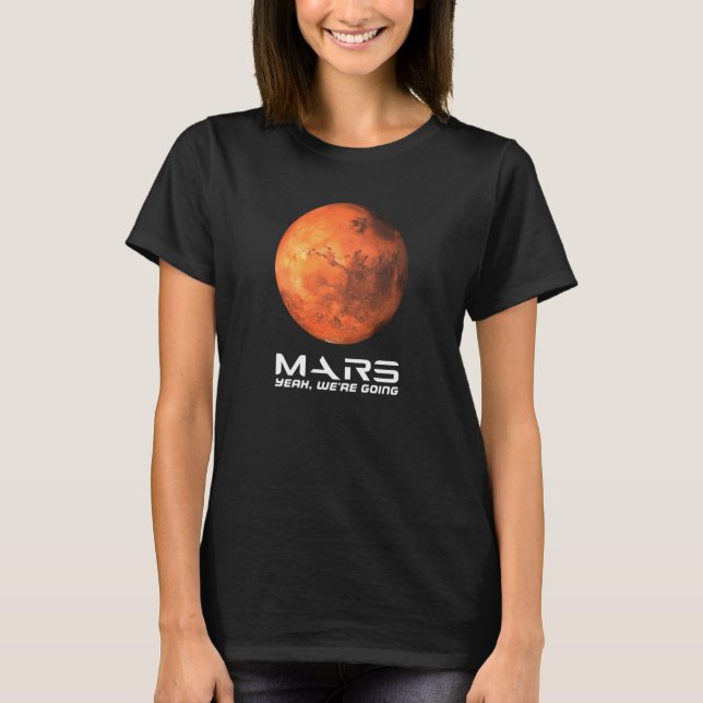 Camiseta Mars Yeah We're Going Astronomy Space Explore Occu (Frente)