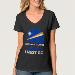 Camiseta Marshall Islands Está Chamando Eu Tenho Que Ir Par