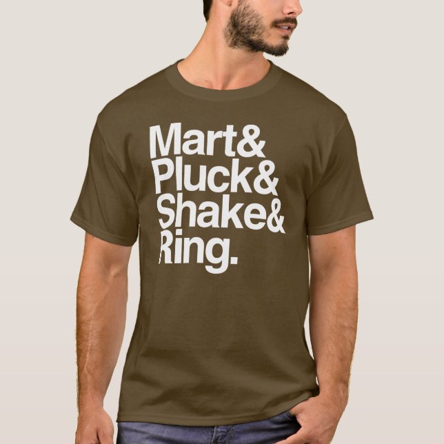 Camiseta Mart&Pluck&Shake&Ring. (obscuridade) (Frente)