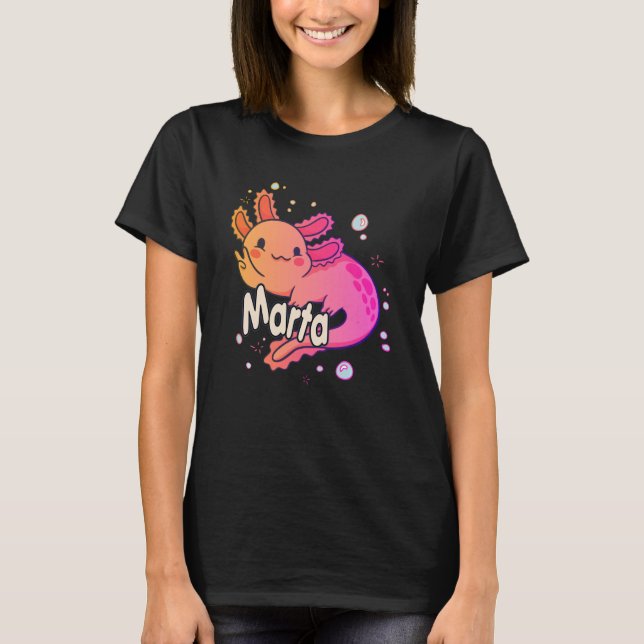 Camiseta MARTA - Belo nome de menina com adorável AXOLOTL (Frente)