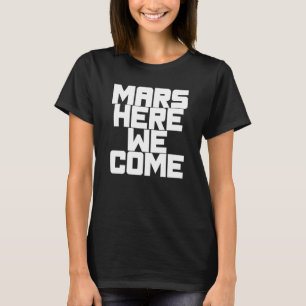 Camiseta Marte Aqui Vamos Nós