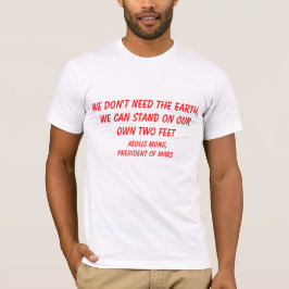 Camiseta Marte não precisa da Terra